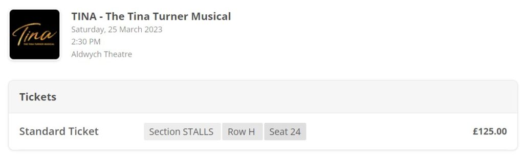 Screenshot of the basket for Tina the Musical, with Stalls H24 for 25 March 2023 matinee. It costs £125.