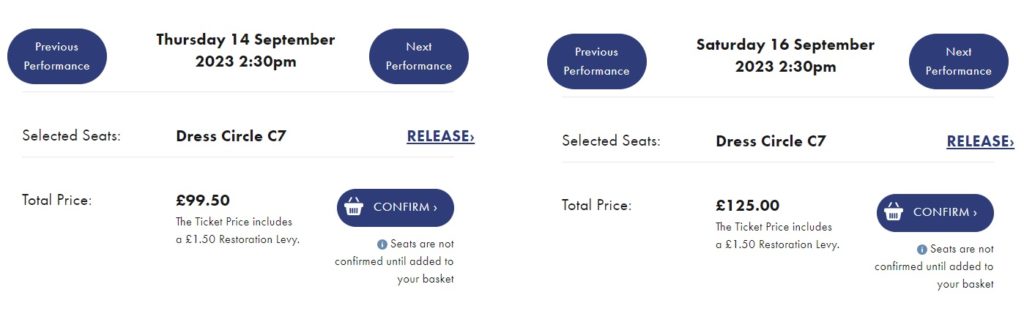 Screenshot comparing the ticket basket for Dress Circle C7 on 15 September 2023 matinee (£99.50) vs 16 September matinee (£125). 